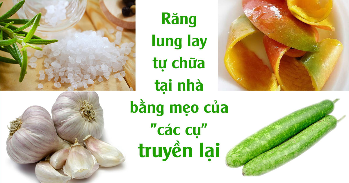 Rang lung lay phai lam gi
