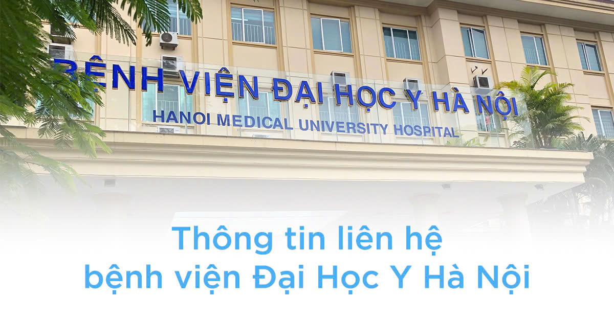 Thông tin liên hệ bệnh viện đại học y hà nội