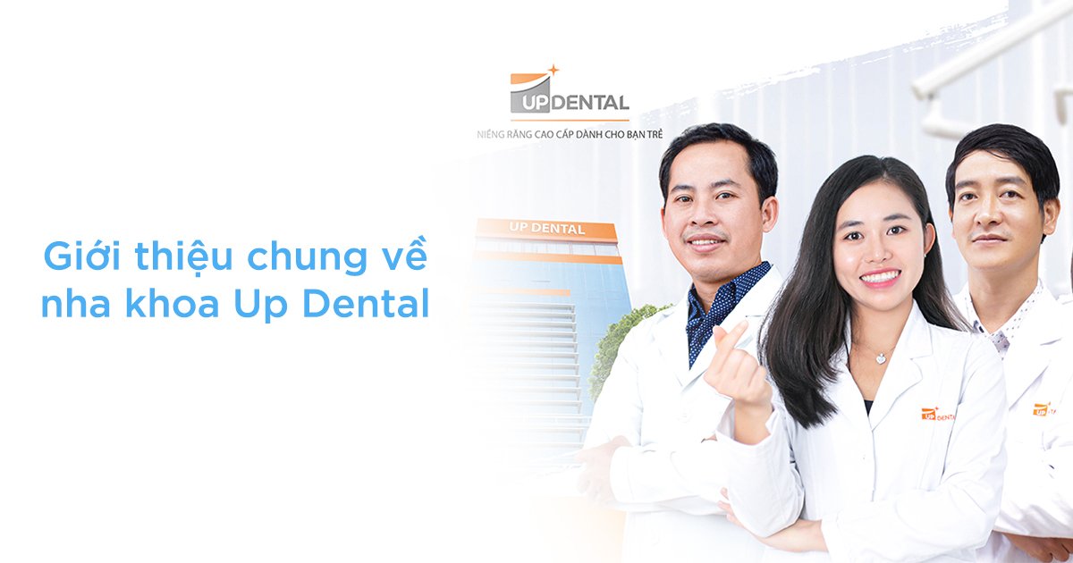 Giới thiệu chung về nha khoa up dental