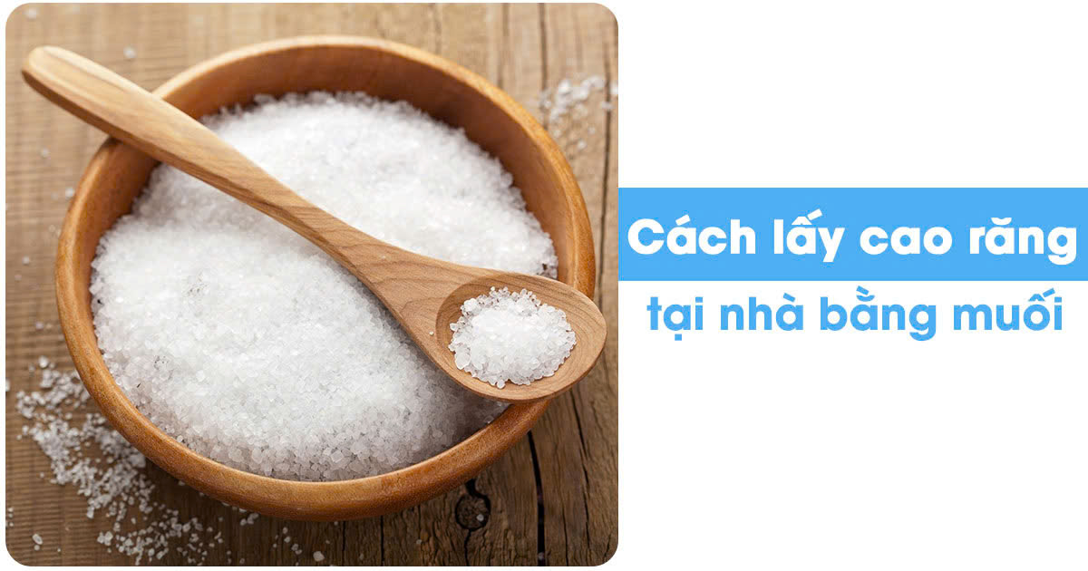 Cách lấy cao răng tại nhà bằng muối